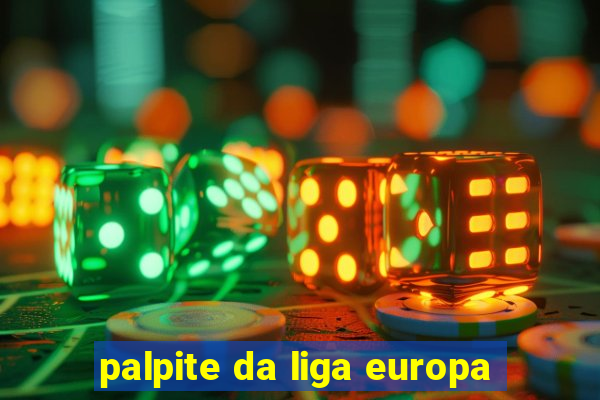 palpite da liga europa